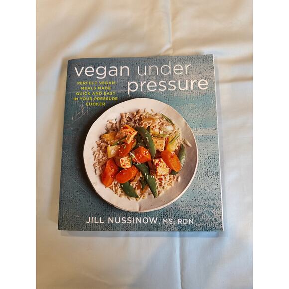 Vegan Under Pressure cookbook by Jill Nussinow - Picture 1 of 7